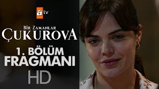 Bir Zamanlar Çukurova 1 Bölüm Fragmanı [upl. by Bloch]