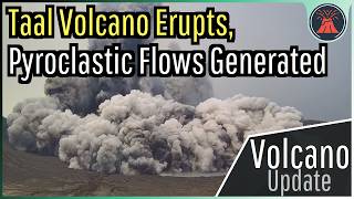 Taal Volcano Eruption Update New Eruption Occurs Pyroclastic Flows Generated [upl. by Yoshi]