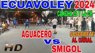 ECUAVOLEY 😱 AGUACERO 🆚 SMIGOL [upl. by Duval]