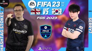 HASHTAG STOKES VS SERRY7  FIFA 23  GLOBAL SERIES 23 Playoffs  PRO VS PRO [upl. by Oeflein]