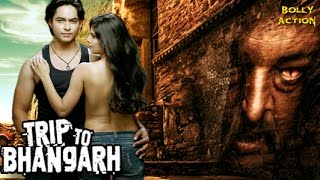 Trip To Bhangarh Full Movie  Hindi Movies 2018 Full Movie  Bollywood Movies  Horror Movies [upl. by Suiradal]