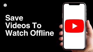 How to Save YouTube Videos to Watch Offline Full Guide [upl. by The688]