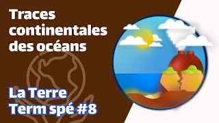 Traces continentales des océans SVT  TERRE Term spé 8  Mathrix [upl. by Fawcett364]