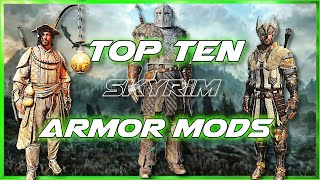 Top 10 Best Armor Mods FOR SKYRIM 2023 [upl. by Elenahc]