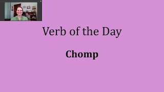 Verb of the Day  Chomp [upl. by Arriet985]