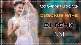 Dusokue Hahe 💓 Dj Remix Song 💓 Nitish Music 💓 Assamese New DJ Song 2023 [upl. by Ahsened774]