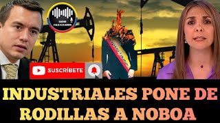 INDUSTRIALES LO PONEN DE RODILLA AL GOBIERNO DE NOBOA Y LO HACEN RETROCEDER NOTICIAS RFE TV [upl. by Marrilee]