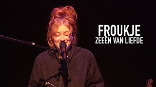 Froukje  Zeeën van Liefde in Kaleidoscoop Nieuwkoop Live [upl. by Norted]