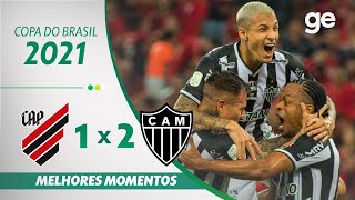 ATHLETICOPR 1 X 2 ATLÉTICOMG  MELHORES MOMENTOS  FINAL COPA DO BRASIL 2021  geglobo [upl. by Jasisa567]