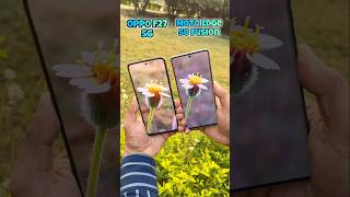 Oppo F27 5g vs Motorola Edge 50 Fusion Camera Test oppof27 edge50fusion trending shorts [upl. by Ettennal]