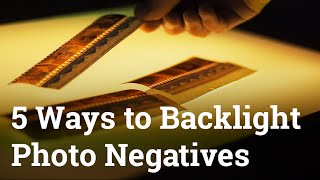 Five ways to backlight film negatives [upl. by Nanaek585]