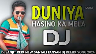 Duniya Hasino Ka Maela  Shyamal Patar  New Santali Fansan Dj Remix Song 2024 djsanjitremix [upl. by Mercer]