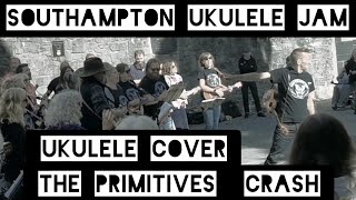 11 The Primitives  Crash Ukulele cover by Southampton Ukulele Jam in England [upl. by Auhel]