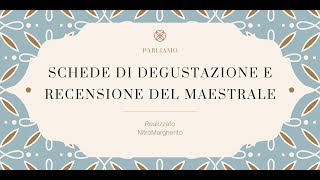 Schede di degustazione e recensione del Maestrale [upl. by Benjamen]