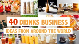 40 DrinksBeverage Business Ideas From Around The World [upl. by Attenol]