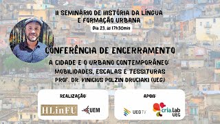 Conferência de encerramento do II Seminário de História da Língua e Formação Urbana [upl. by Aham]