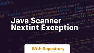 java scanner nextint exception [upl. by Elockin956]