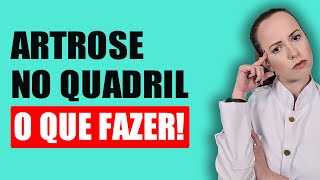 ARTROSE NO QUADRIL O QUE FAZER [upl. by Resee]