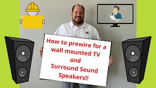 Tips to prewire for a wall mounted TV and surround sound speakers [upl. by Aratak]