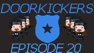 Door Kickers Episode 20  Bank Heist [upl. by Erdnoid]