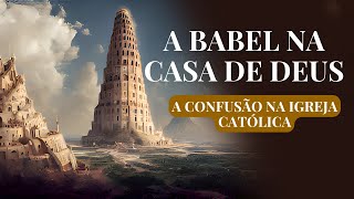 A BABEL NA IGREJA CATÓLICA  Pedro Regis 58 [upl. by Ydnelg315]