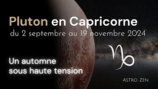 LE RETOUR DE PLUTON EN CAPRICORNE  du 2 septembre au 19 novembre 2024 [upl. by Tail]