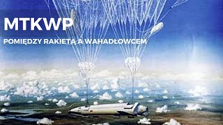 MTKWP pomiędzy rakietą a wahadłowcem [upl. by Algy]