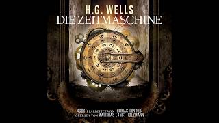 Die Zeitmaschine Das komplette Hörbuch nach Motiven von HG Wells [upl. by Steady]