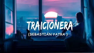 Sebastián Yatra  Traicionera LetraLyrics [upl. by Suraved923]