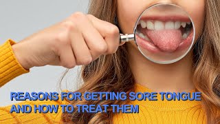 Reasons for getting sore tongue and how to treat them [upl. by Etteuqaj]