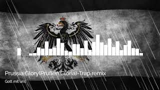 Prussia GloryPrußen GloriaTrap remix [upl. by Haleak]