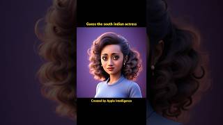 Guess the south indian actress  created by apple intelligence [upl. by Llednik]