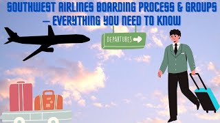 Southwest Airlines Boarding Process amp Groups – Everything You Need To Know [upl. by Coffey]