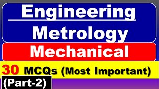 Metrology Mechanical Engineering MCQ  Engineering Metrology Important Questions  Part2 [upl. by Leinahtam]