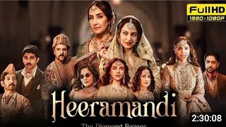 Heeramandi The Diamond Bazaar  Season 1 Episodes 5–8 in Hindi  2024 Release Hindi Dubbed Movie [upl. by Towland869]