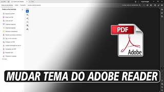 Como MUDAR o TEMA Claro ou Escuro do Adobe Reader  Leitor de PDF [upl. by Edurtreg762]