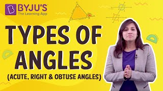 Types of Angles Acute Right and Obtuse Angles  Learn with BYJUS [upl. by Hasin357]