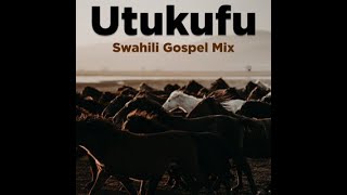 dj lukazz Swahili Gospel Mix 2024  Uplifting Worship amp Praise Songs  East African Gospel Music [upl. by Dolora]