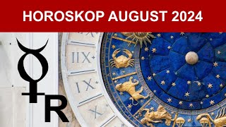 HOROSKOP AUGUST 2024  retroMerkúr Mars kv Saturn [upl. by Largent306]