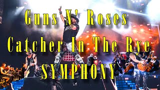 GUNS N ROSES  CATCHER IN THE RYE SYMPHONY [upl. by Belac]