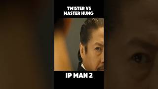 Story behind the fight Twister vs Master Hung IP MAN 2 shorts movie [upl. by Martynne]