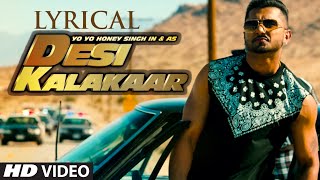 LYRICAL Desi Kalakaar Full Song with LYRICS  Yo Yo Honey Singh  Sonakshi Sinha [upl. by Rovit486]