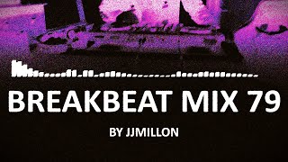 Breakbeat Mix 79 🔝 [upl. by Ecirb]