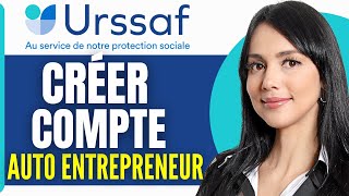 Comment Créer Un Compte Urssaf Auto Entrepreneur  Comment Sinscrire À Lurssaf 2024 [upl. by Nedearb]