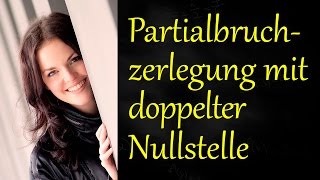 Partialbruchzerlegung doppelte Nullstelle Koeffizientenvergleich Ansatz [upl. by Alcinia]