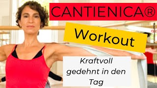 CANTIENICA®  Kurzworkout für Einsteiger  mit Energie gedehnt und kraftvoll in den Tag starten [upl. by Harriman]