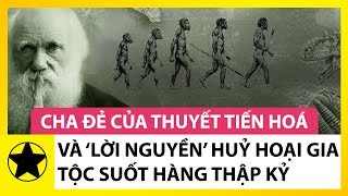 Charles Darwin  Cha Đẻ Của Thuyết Tiến Hoá Và Lời Nguyền Huỷ Hoại Gia Tộc Hàng Thập Kỷ [upl. by Tullius]