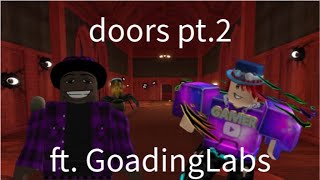 DOORS PART 2 ft GoadingLabs [upl. by Malarkey329]