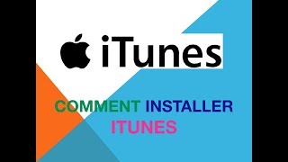 Comment installer iTunes [upl. by Zelig]