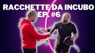 RACCHETTE DA INCUBO PADEL EP 6 [upl. by Gabrielli]